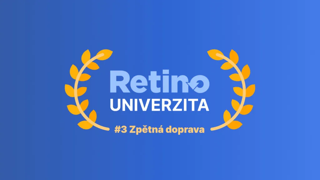 Retino Univerzita - #3 Jak na zpětnou dopravu při řešení vratek a reklamací?